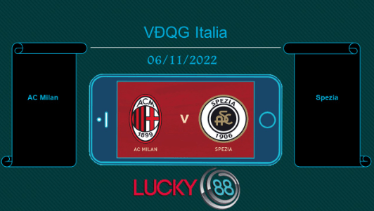 LUCKY88 AC Milan vs Spezia, Tip bóng đá miễn phí ngày 06/11/2022
