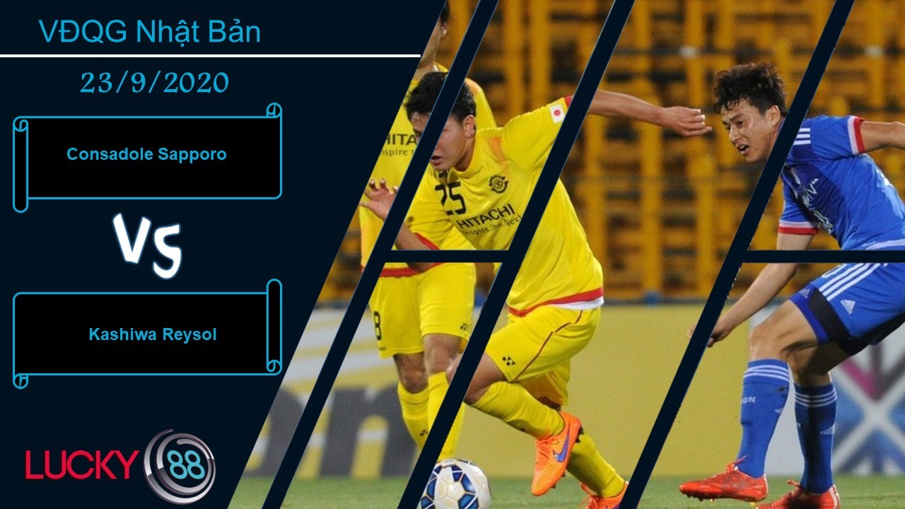 LUCKY88 Consadole Sapporo vs Kashiwa Reysol , Nhận định bóng đá 23/09/2020, Không hề e ngại