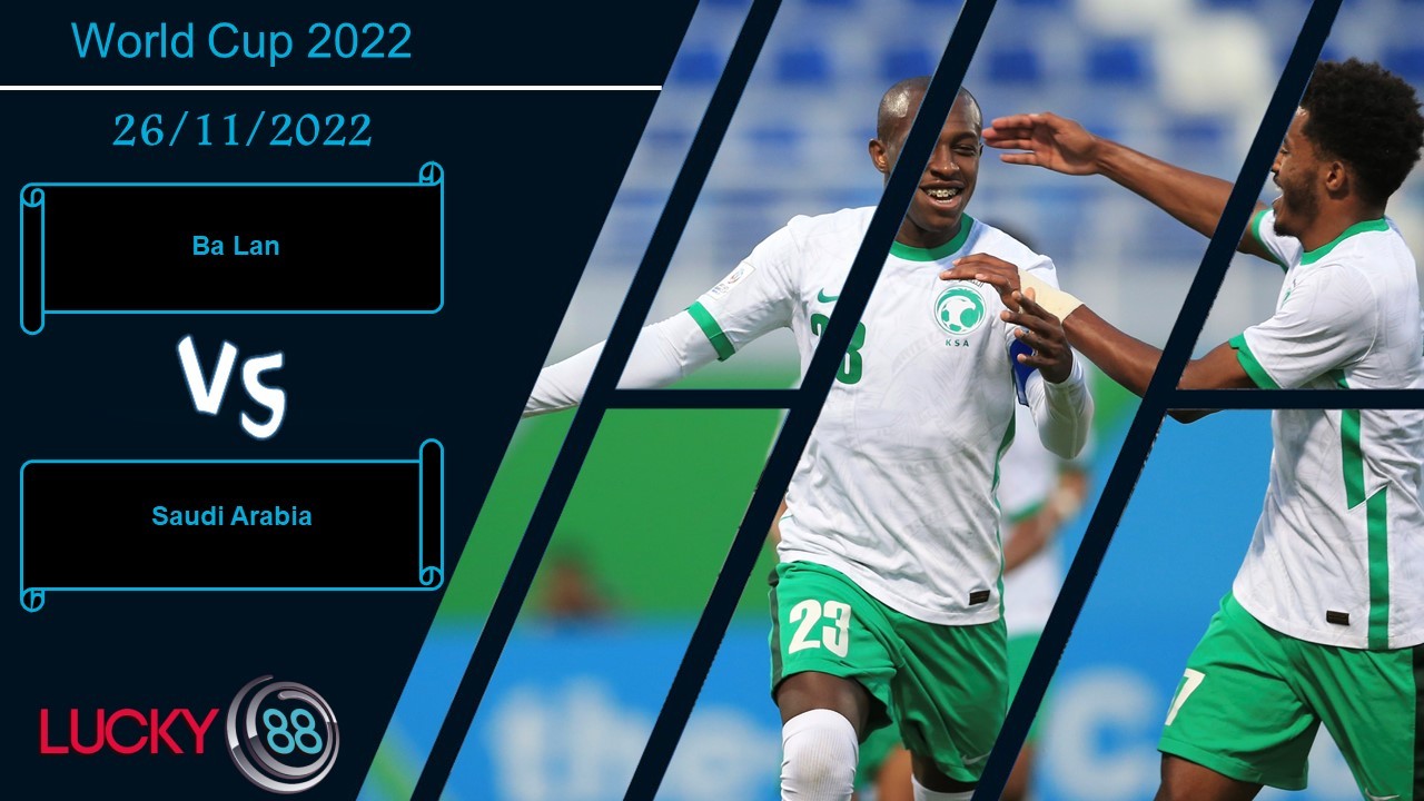 LUCKY88 Ba Lan vs Saudi Arabia ,  Nhận định bóng đá 26/11/2022,  Khan hiếm bàn thắng
