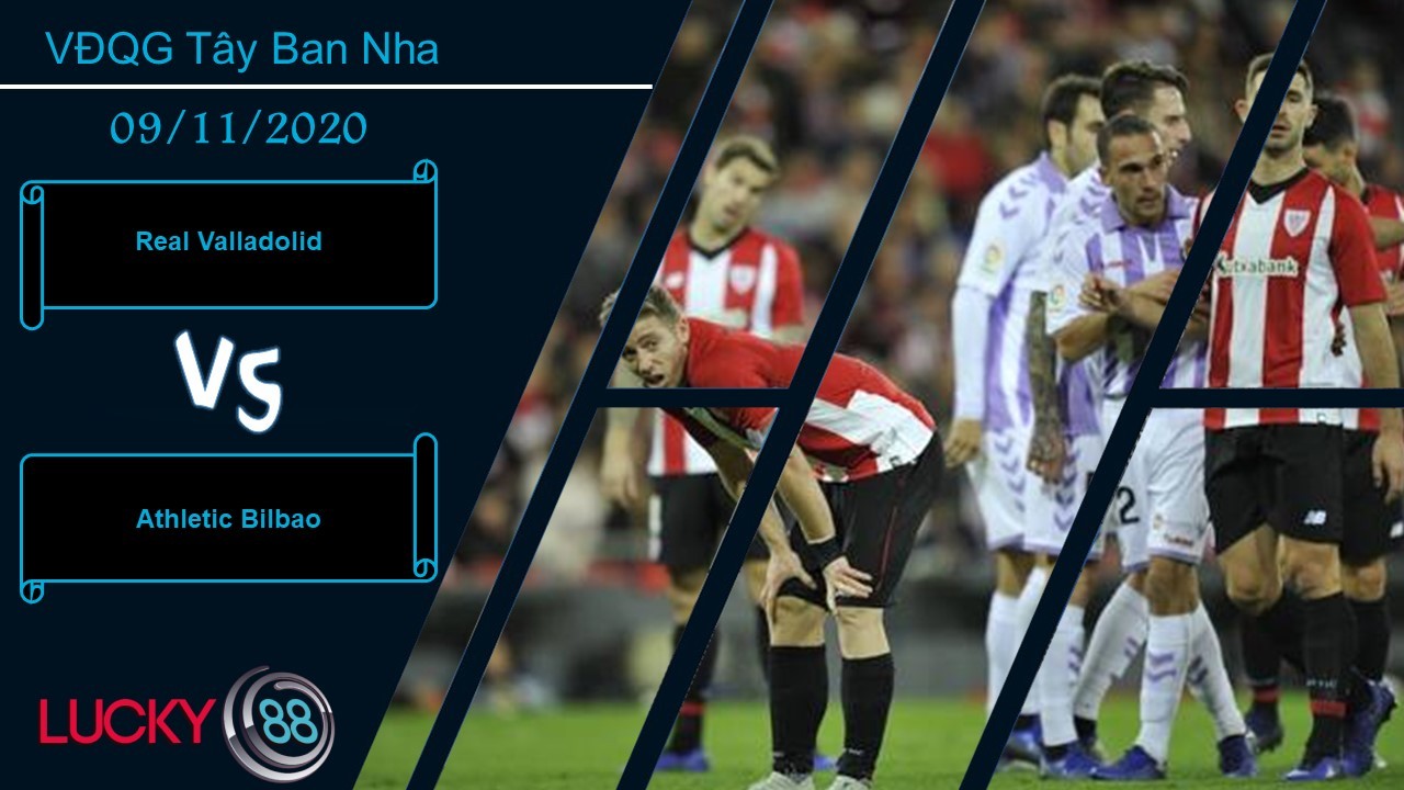LUCKY88 Real Valladolid vs Athletic Bilbao, Nhận định bóng đá 09/11/2020, Tạo ra cú ngoặt