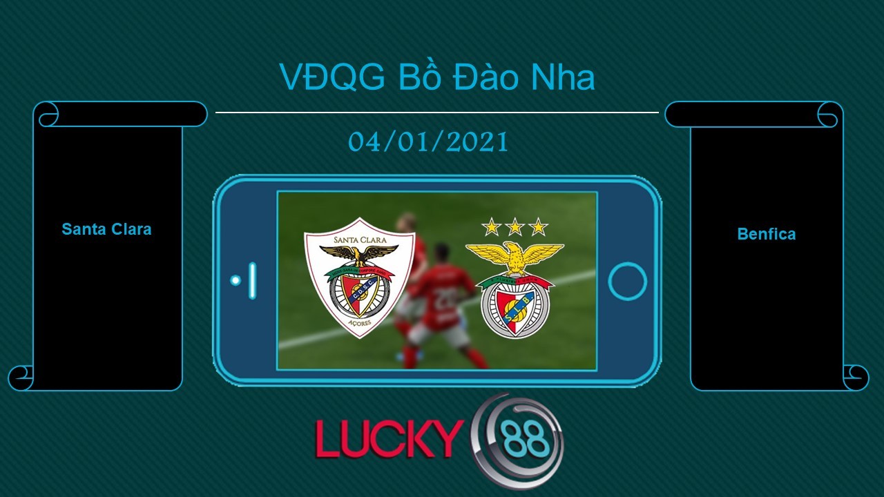 LUCKY88 Santa Clara vs Benfica , Tip bóng đá miễn phí ngày 04/01/2021