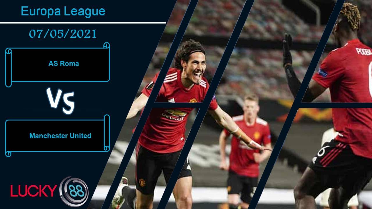 LUCKY88 AS Roma vs Manchester United, Nhận định bóng đá 07/05/2021, Lực bất tòng tâm