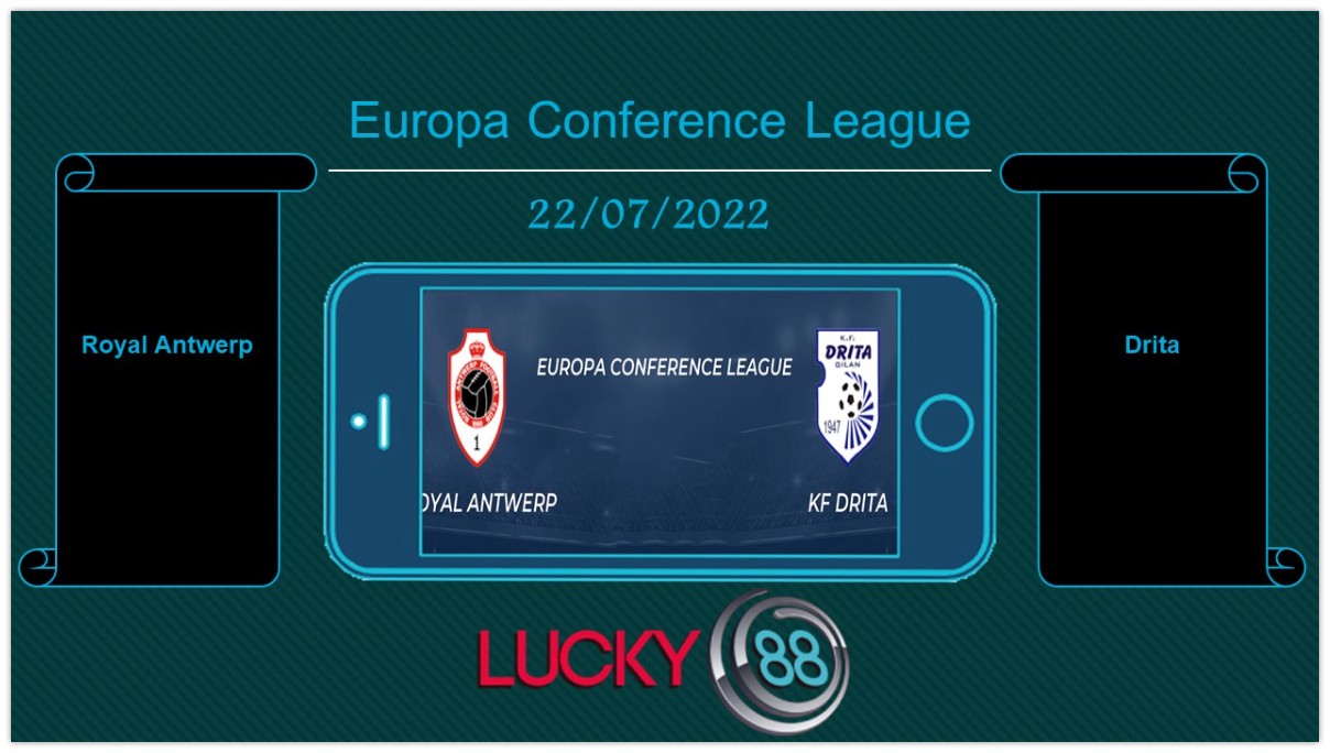 LUCKY88 Royal Antwerp vs Drita , Tip bóng đá miễn phí ngày 22/07/2022