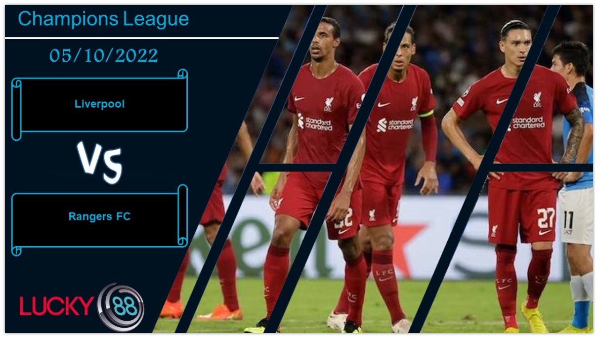 LUCKY88 Liverpool vs Rangers FC,   Nhận định bóng đá 05/10/2022, Con mồi ngon miệng