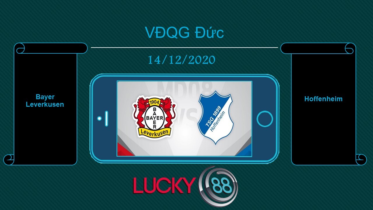 LUCKY88 Bayer Leverkusen vs Hoffenheim , Tip bóng đá miễn phí ngày 14/12/2020