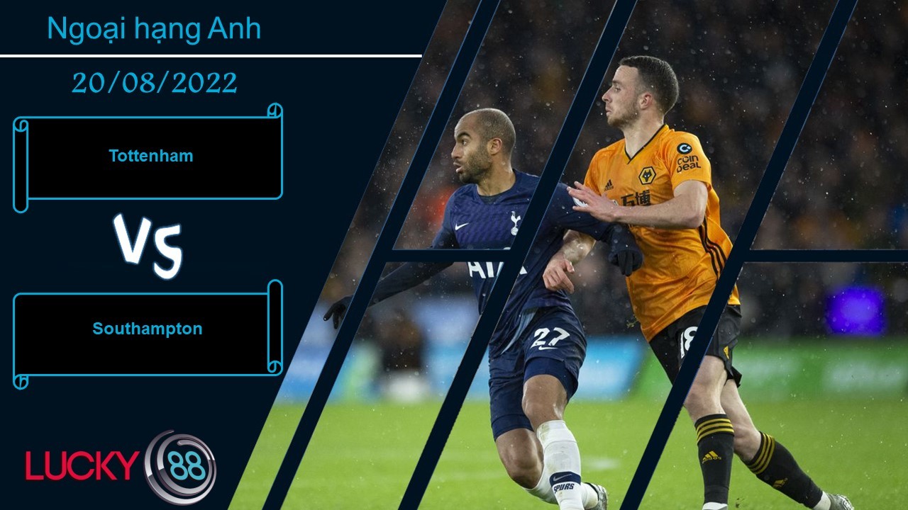 LUCKY88 Tottenham vs Wolverhampton,  Nhận định bóng đá 20/08/2022, Niềm vui trở lại