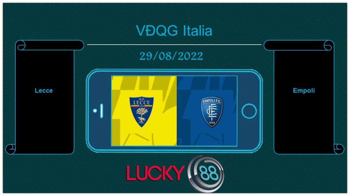 LUCKY88 Lecce vs Empoli , Tip bóng đá miễn phí ngày 29/08/2022