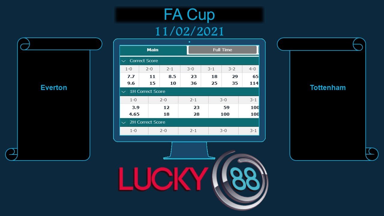 LUCKY88 Everton vs Tottenham , Soi kèo bóng đá hôm nay 11/02/2021, FA Cup