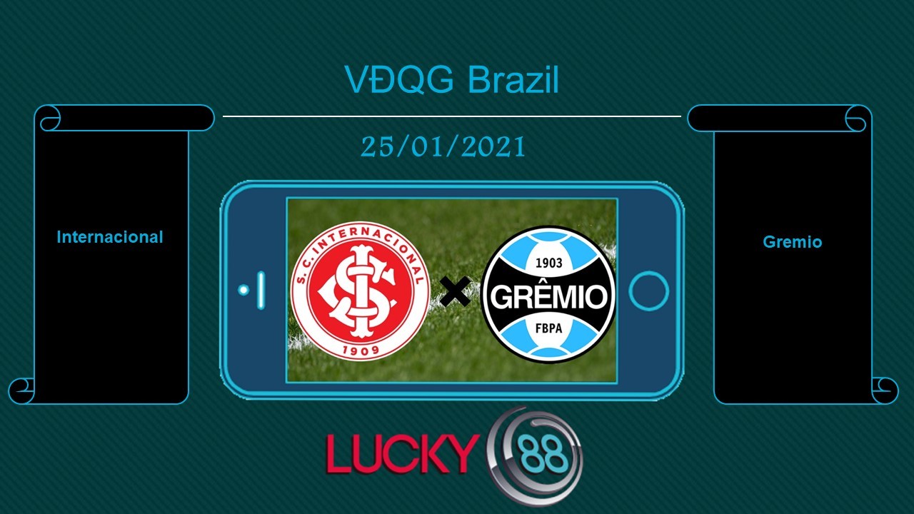 LUCKY88 Internacional vs Gremio , Tip bóng đá miễn phí ngày 25/01/2021