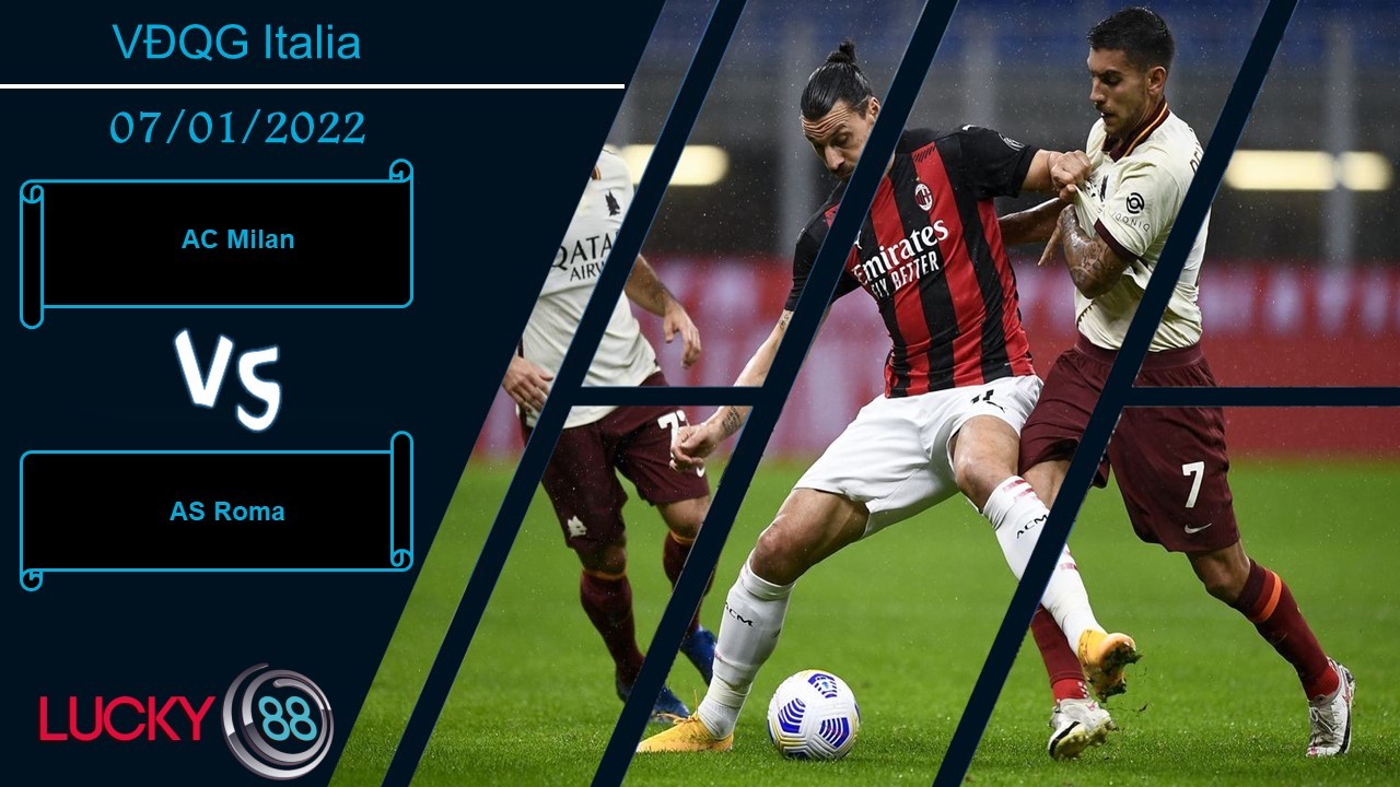 LUCKY88 AC Milan vs AS Roma,  Nhận định bóng đá 07/01/2022, Bám đuổi ráo riết