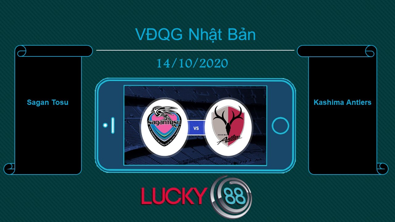 LUCKY88 Sagan Tosu vs Kashima Antlers , Tip bóng đá miễn phí ngày 14/10/2020