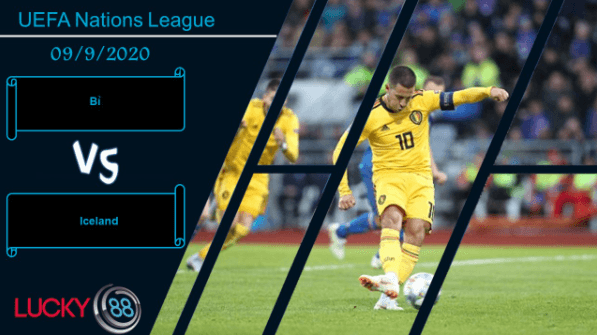 LUCKY88 Bỉ vs Iceland , Nhận định bóng đá 09/09/2020, Dễ dàng nhận định