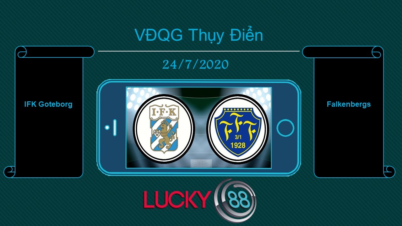 LUCKY88 IFK Göteborg vs Falkenbergs , Tip bóng đá miễn phí ngày 24/07/2020