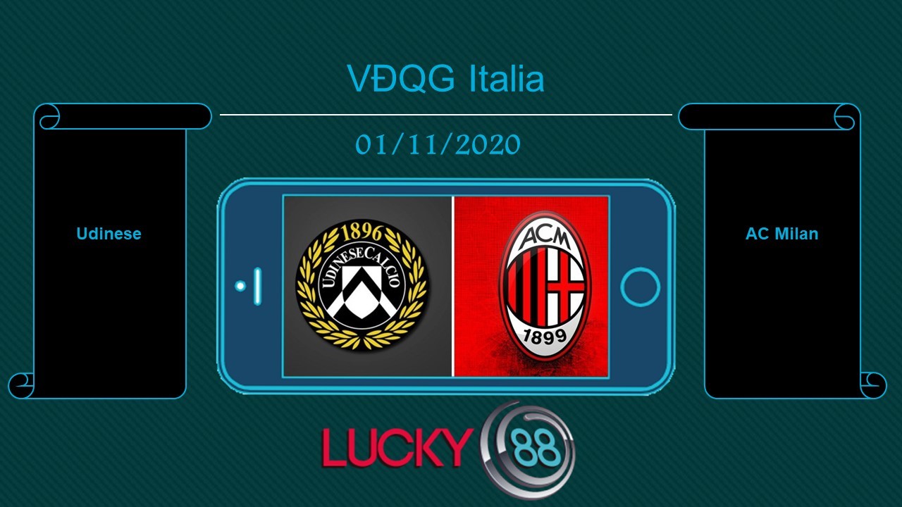 LUCKY88 Udinese vs AC Milan , Tip bóng đá miễn phí ngày 01/11/2020