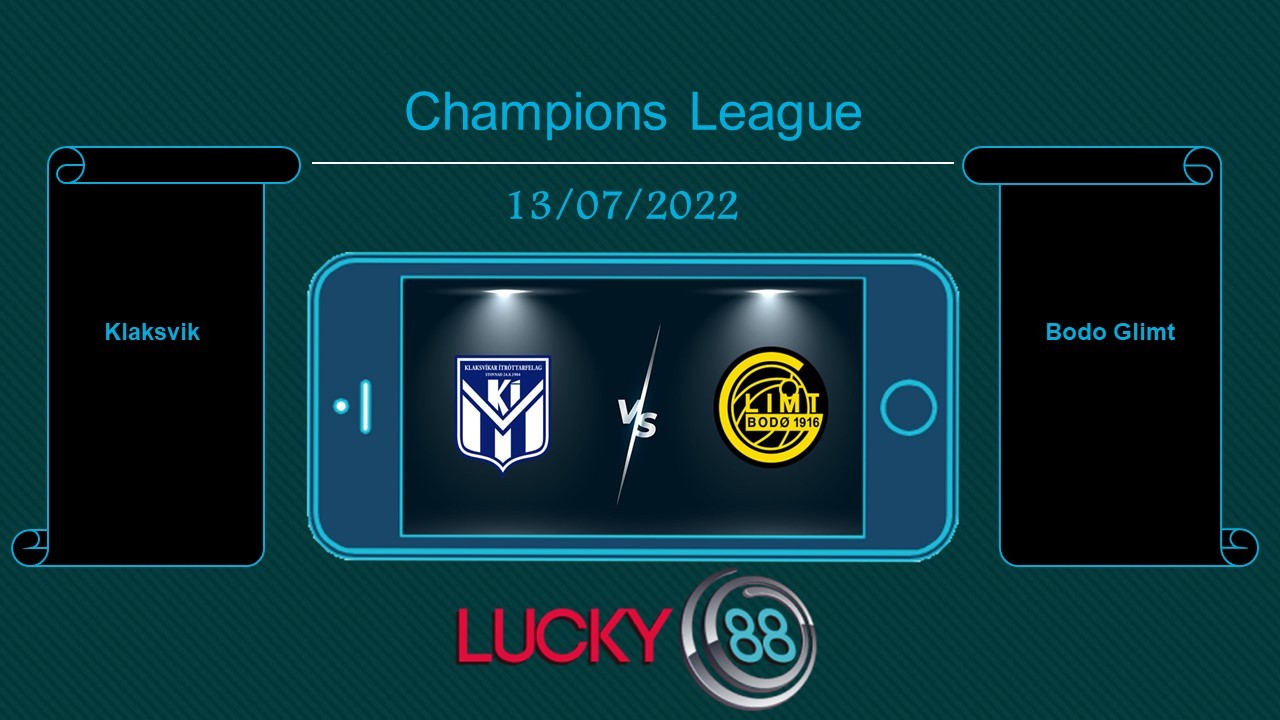 LUCKY88 Klaksvik vs Bodo Glimt , Tip bóng đá miễn phí ngày 13/07/2022
