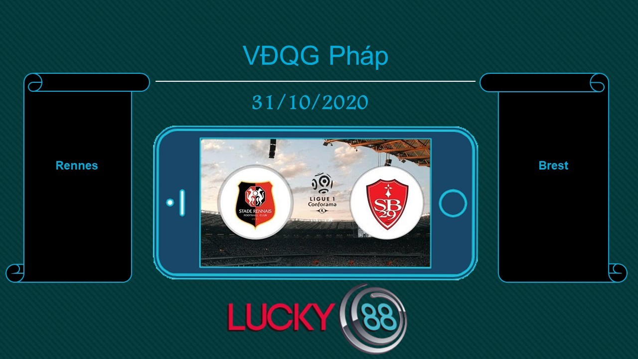 LUCKY88 Rennes vs Brest , Tip bóng đá miễn phí ngày 31/10/2020